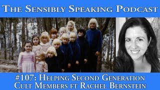 Sensibly Speaking Podcast 107 Helping Second Gen Cult Members [upl. by Roti]