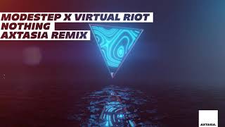 Modestep amp Virtual Riot  Nothing Axtasia Remix [upl. by Llewol]