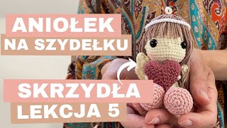 Jak zrobić aniołka na szydełku  Lekcja 5  Skrzydła [upl. by Maryann]