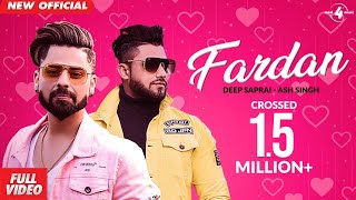 Fardan Official Video  Deep Saprai  ASH Singh  Valentines Special  Latest Punjabi song 2020 [upl. by Dyrraj856]