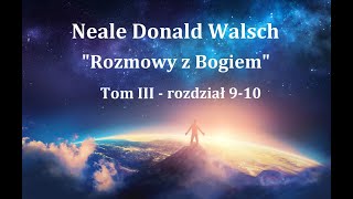 Neale Donald Walsch quotRozmowy z Bogiemquot  3rozdz910 [upl. by Delanty]