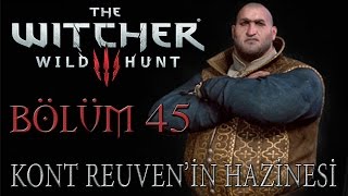 The Witcher 3 Wild Hunt Türkçe Altyazılı  Bölüm 45 KONT REUVENİN HAZİNESİ ModluDeath March [upl. by Llorre]