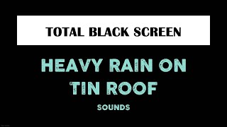 Rain on Tin Roof Sounds for Sleeping Black Screen 10 Hours Relaxing Sleep Dark Screen [upl. by Neil856]