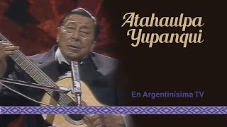 Atahualpa Yupanqui  Argentinisima TV Programa Completo [upl. by Uhayile]