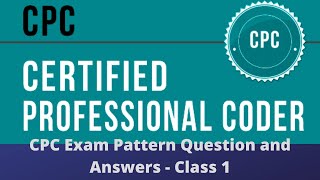 CPC Exam Pattern Question and Answers  Class 1 [upl. by Nirot]