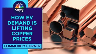 Copper Prices At 2Week High On The Back Of Demand Hopes  CNBC TV18 [upl. by Burny]