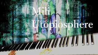 Mili  Utopiosphere  piano cover by narumi ピアノカバー [upl. by Eca]