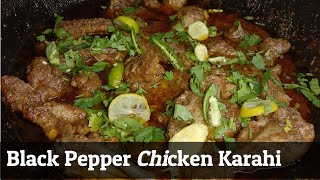 Black Pepper Chicken Karahi Recipe  Easy Restaurant style Chicken Gravy  Ummy Maryams Kitchen [upl. by Etnasa]