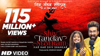 Shiv Tandav Stotram Har Har Shiv Shankar Sachet TandonParampara Tandon  Bhushan Kumar TSeries [upl. by Radie]