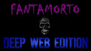 FANTAMORTO Deep Web Edition  Creepypasta ITA Feat Horror Maniaci [upl. by Lellih]