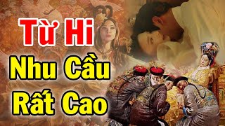 Chuyện “Phòng The” Táo Bạo Của TỪ HY THÁI HẬU Ở Tuổi 70 Cung Nữ Thái Giám Cũng Phải Khiếp Sợ [upl. by Volney]