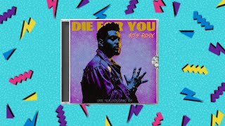 The Weeknd  Die For You 90s New Jack Swing Mix [upl. by Felic]