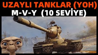 WoT  Uzaylı YOH Tankları  MVY 10 Seviye [upl. by Ralph]