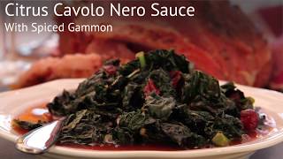 Spiced Gammon with a Citrus Cavolo Nero Sauce [upl. by Pantin]