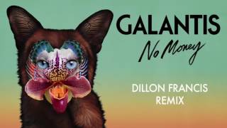 Galantis  No Money Dillon Francis Remix [upl. by Anrat278]