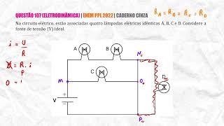 EnemPPL2022 — Caderno cinza questão 107 Eletrodinâmica [upl. by Thia]