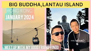 HONG KONG VISIT ON JANUARY 2024✨LATE POST✨BIG BUDDHA TOUR WITH MY BESTIE VINOD GURUNG✨ [upl. by Tillo]