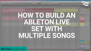 How to build an Ableton Live Set with multiple songs [upl. by Nagah]