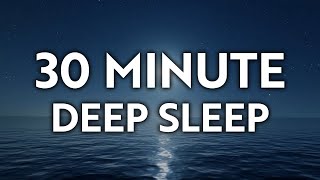 30 Minute Deep Sleep Meditation for Relaxation and Anxiety Relief [upl. by Elle]