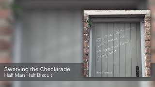 Half Man Half Biscuit  Swerving the Checktrade Official Audio [upl. by Huggins]