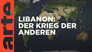 Libanon  Die Kriege der anderen  Mit offenen Karten  ARTE [upl. by Annehcu]