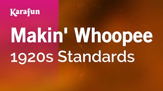 Makin Whoopee  1920s Standards  Karaoke Version  KaraFun [upl. by Assenad]