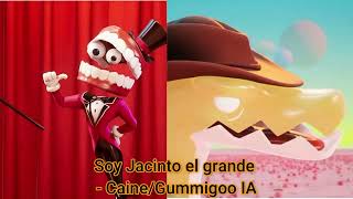 Soy Jacinto el grande  CaineGummigo IA [upl. by Aretta]