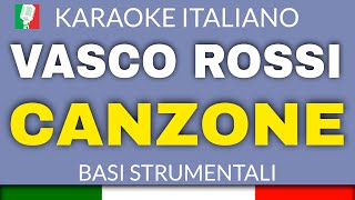 VASCO ROSSI  CANZONE KARAOKE STRUMENTALE base karaoke italiano🎤 [upl. by Lucrece]