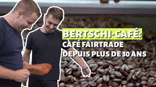 BertschiCafé et Fairtrade Max Havelaar  un lien de longue date [upl. by Atteinotna]