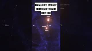 DESCOBERTOS OS MAIORES JATOS DE BURACO NEGRO JÁ VISTOS NO UNIVERSO COM 140 VIAS LÁCTEAS DE EXTENSÃO [upl. by Valerye170]