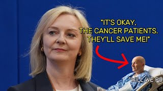 Liz Truss Was Going To END Cancer Treatment On The NHS To Plug Her £44 Billion Blackhole [upl. by Opal]