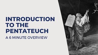 The Pentateuch  A 6Minute Introduction [upl. by Bovill]