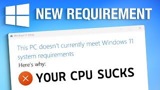 Windows 11s NEW CPU Requirements Why You Shouldnt Care [upl. by Walsh895]