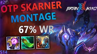 OTP Skarner Top Montage S14 FranxxKito 2  Prerework Skarner Season 14 [upl. by Pattison]