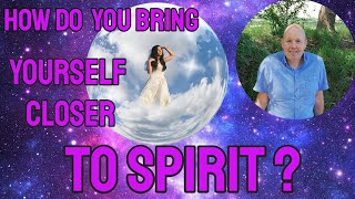 How do you bring yourself closer to spirit  Mediumship development [upl. by Aiekahs]