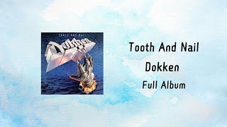 Dokken  Tooth And Nail  Full Album [upl. by Ykciv]