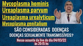 Mycoplasma hominis Mycoplasma Genitalium e Ureaplasma Urealyticum são consideradas DSTs [upl. by Mariken685]