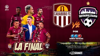 CARABOBO FC vs METROPOLITANOS FC DESDE VALENCIA COPA FUTVE [upl. by Manoff]