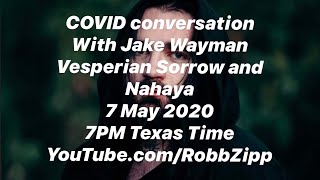 COVID Conversation with Jake Wayman from Vesperian Sorrow and Nahaya [upl. by Kronfeld]