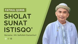 FATHUL QORIB  BAB SHOLAT SUNAT ISTISQO  BAGIAN 1  KH SAIFULLOH DAMANHURI [upl. by Ocsisnarf]