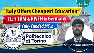 quotItaly Offers Cheapest Educationquot  I Left TUM amp RWTH in Germany  Fully Funded MS [upl. by Aramot311]