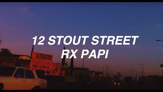 RX Papi  12 Stout Street Lyrics  Letra [upl. by Saerdna]