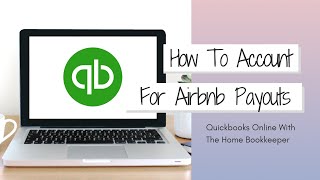 How To Record Airbnb Payouts In QuickBooks Online  QBO Tutorial  Business Owner View [upl. by Greenland]