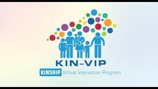 KINVIP  Kinship Virtual Interaction Program [upl. by Aikin]