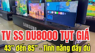 TỤT GIÁ Samsung DU8000 43 đến 85 inch 4K RẺ đầy đủ tính năng [upl. by Enylekcaj]