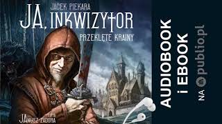 Ja inkwizytor Przeklęte krainy Jacek Piekara Audiobook PL [upl. by Floyd624]