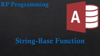 24StringBase Functions in Access VBA 2013 [upl. by Tore340]