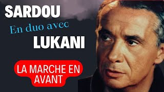 LA MARCHE EN AVANT Duo Michel Sardou amp Frank Lukani michelsardou Franklukani [upl. by Saimon124]