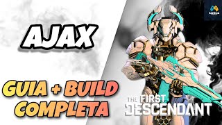 The First Descendant  Ajax  Build e Guia Completo [upl. by Avika]