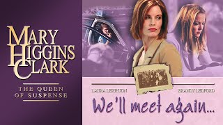 Well Meet Again 2002  Full Movie  Mary Higgins Clark  Laura Leighton  Brandy Ledford [upl. by Garvy]